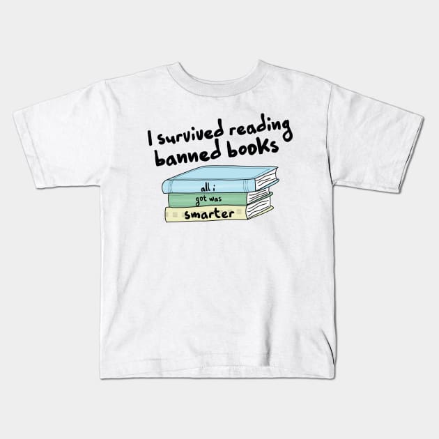 I Survived reading banned books Kids T-Shirt by Becky-Marie